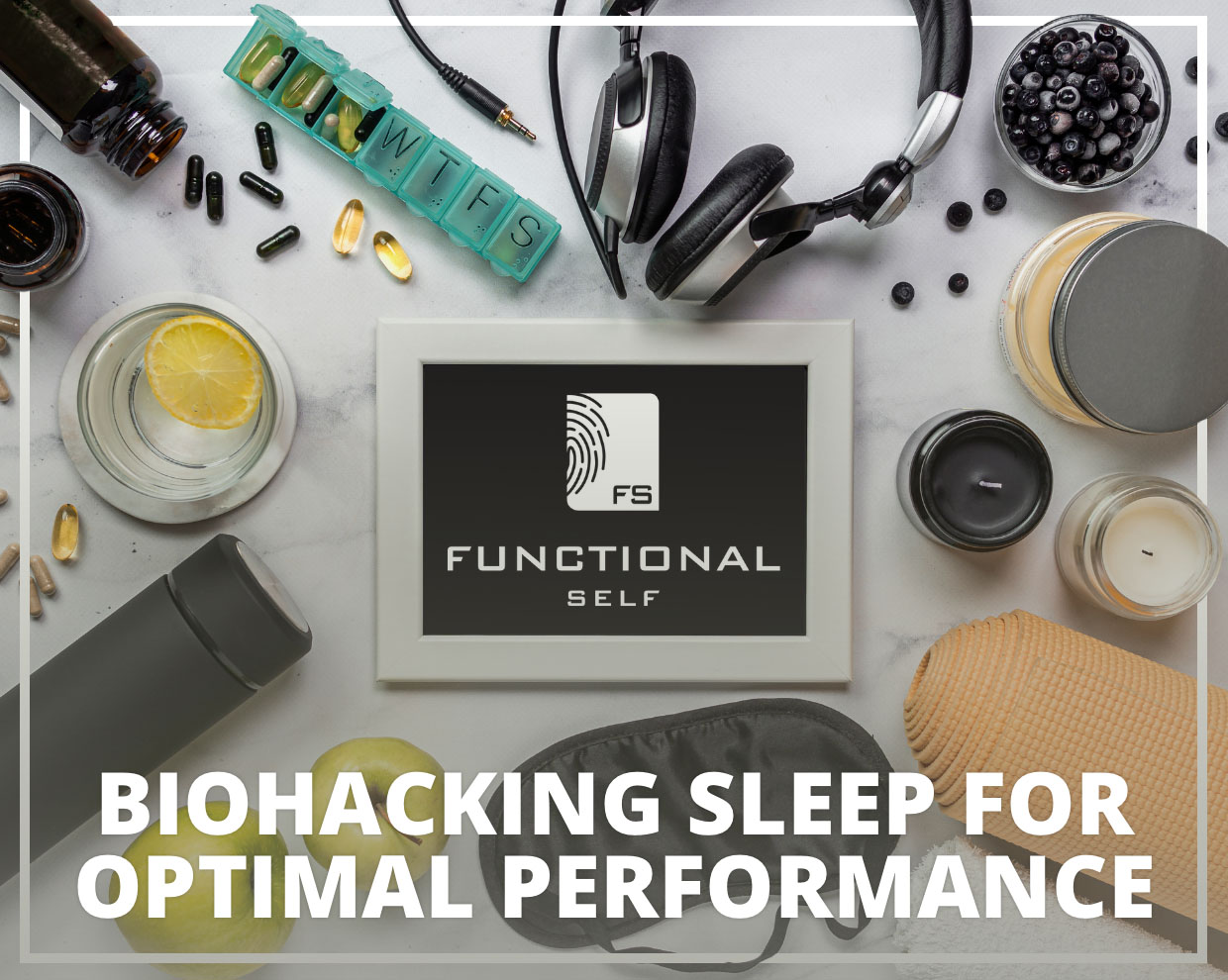 Biohacking Sleep for Optimal Performance