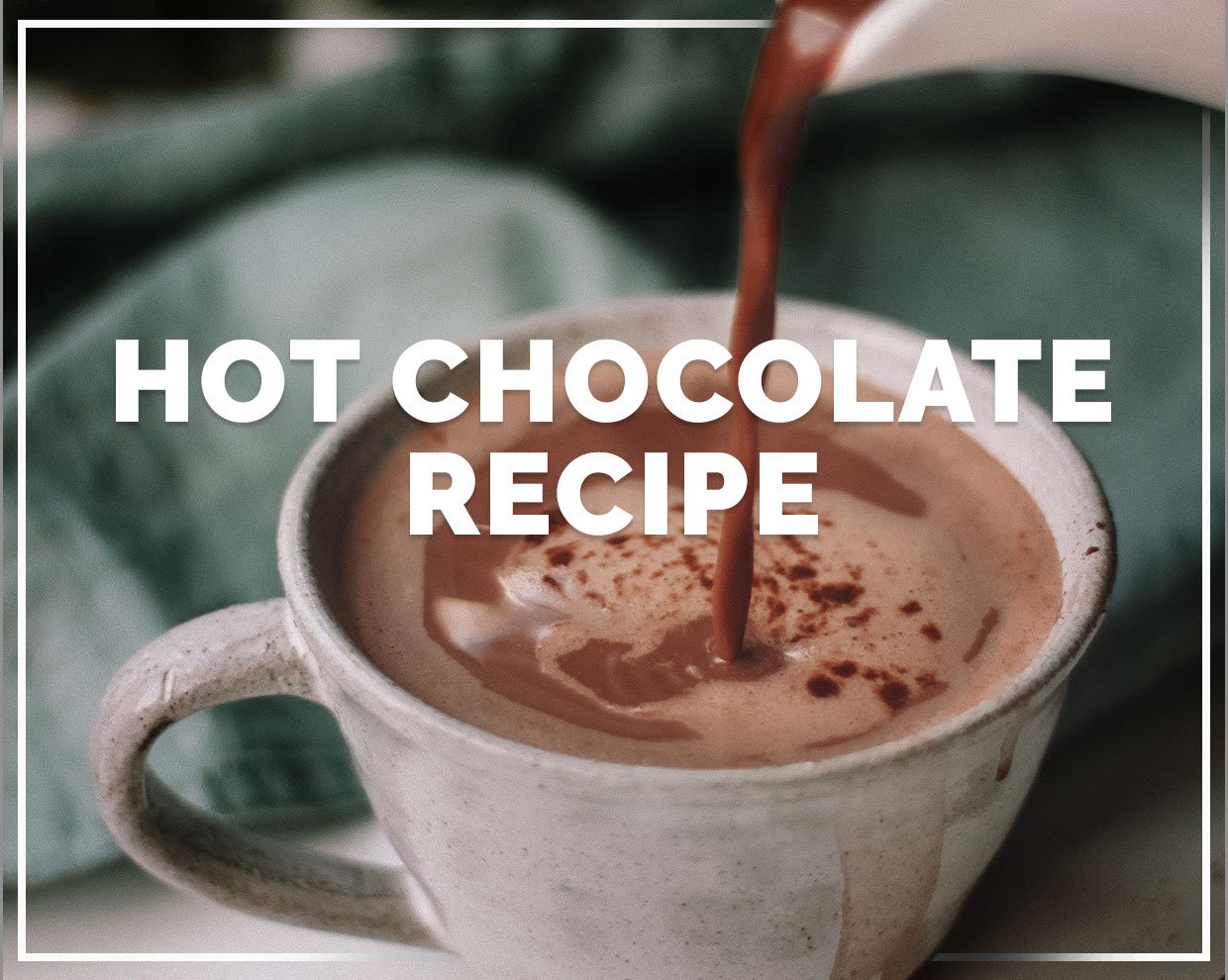 Hot Chocolate Recipe 