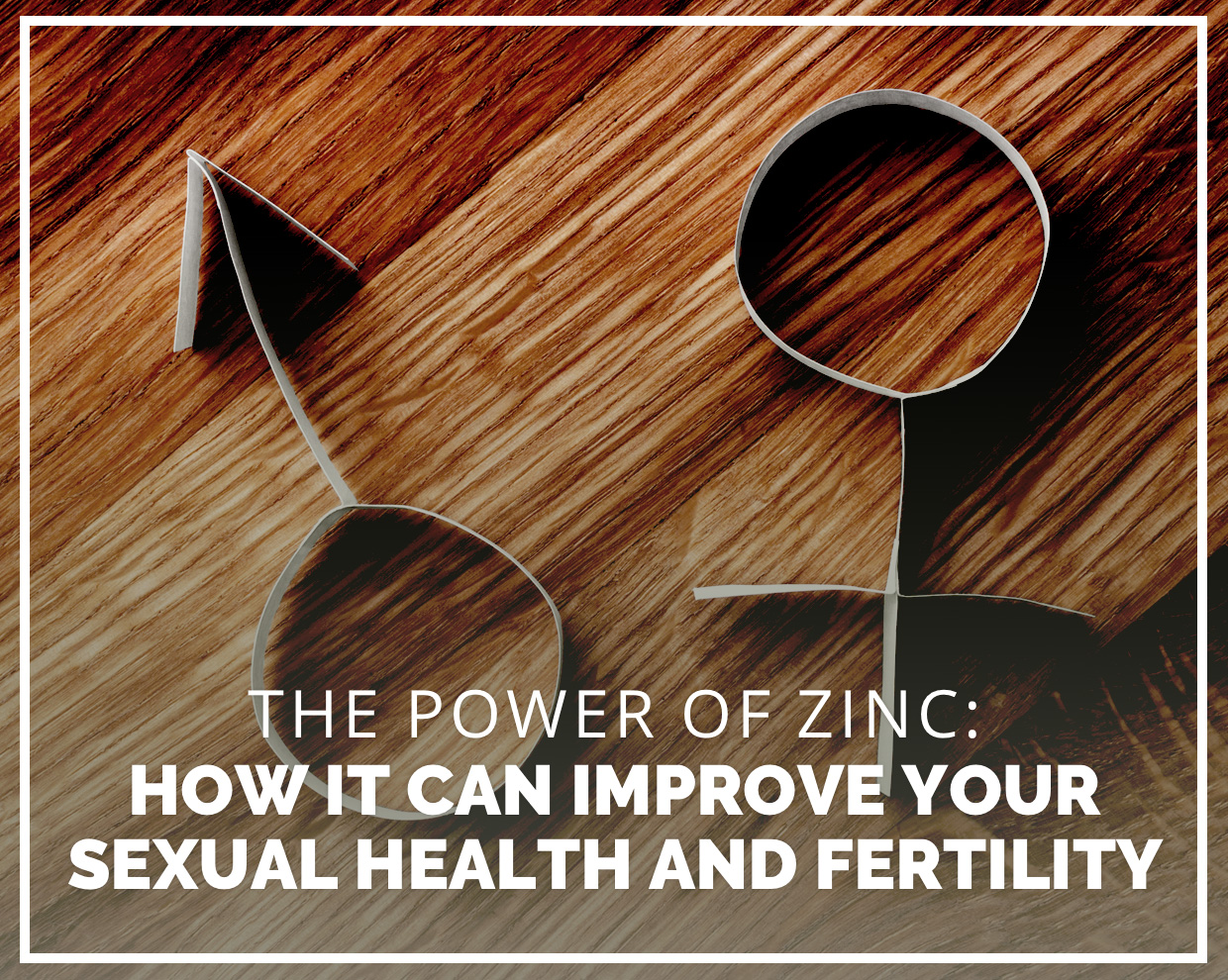 The power of zinc: how it can improve your sexual health and fertility 