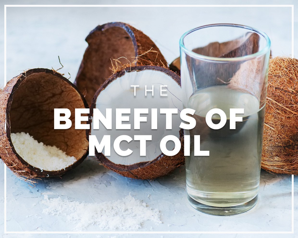 The benefits of MCT oil  